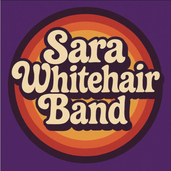 Sara Whitehair Band: 